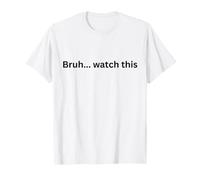 Bruh... mira Este Divertido diseño para el Humor Office Desk Slang Camiseta
