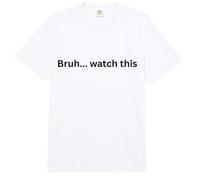 Bruh... mira Este Divertido diseño para el Humor Office Desk Slang Comfort Colors Adult Heavyweight T-Shirt