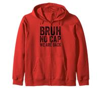 Bruh No Cap Estamos De Vuelta Primer Día De Escuela Bruh Sudadera con Capucha