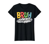 Bruh Nosotros Fuera Feliz último día Firmar mi Camiseta gráfica económica, Mujer, Negro, L