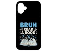 Bruh Read A Book Funny English Teacher Classroom Humor Art Carcasa para iPhone 16 Plus