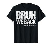 Bruh Regresamos 6to Grado Regreso a la Escuela Sexto Grado Camiseta