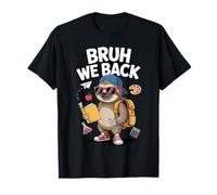 Bruh Regresamos a la Escuela Primer día de Clases Estudiante de Perezosos Camiseta