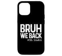 Bruh Regresamos a los Estudiantes de Quinto Grado de Quinto Grado de Regreso a la Escuela 1er día Carcasa para iPhone 12/12 Pro