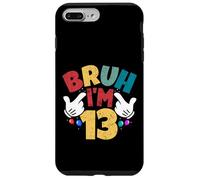 Bruh, Tengo 13 años, Regalos para niños y niñas. Es mi cumpleaños número 13 Carcasa para iPhone 7 Plus/8 Plus