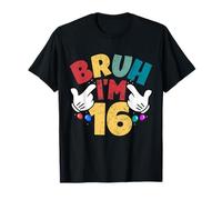 Bruh, Tengo 16 años, Regalos para niños y niñas. Es mi cumpleaños número 16 Camiseta