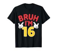 Bruh, Tengo 16 años, Regalos para niños y niñas. Es mi cumpleaños número 16 Camiseta