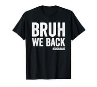 Bruh We Back 3er Grado Primer Día De Escuela Bruh We Back Camiseta