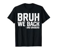 Bruh We Back 3er Grado Primer Día De Tercer Grado Niños Niños Camiseta