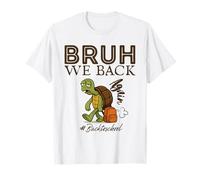 Bruh We Back Again - Funny Turtle Back to School Camiseta