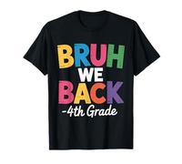 Bruh We Back - Escuadrón de 4to Grado | Divertido Regreso a la Escuela Camiseta