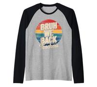 Bruh We Back Funny Back to School Profesores Vintage Camiseta Manga Raglan