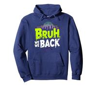 Bruh We Back: Gráfico de Argot de Regreso Urbano Sudadera con Capucha, Unisex para Adultos, Azul Marino, S