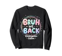 Bruh We Back Kindergarten Regreso a la escuela Estudiante de primer día Sudadera