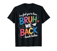 Bruh We Back Lunch Lady Back to School Vibes Women Camiseta