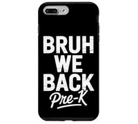 Bruh We Back Pre-K Regreso a la escuela Carcasa para iPhone 7 Plus/8 Plus