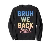 Bruh We Back Pre-K Regreso a la escuela Sudadera