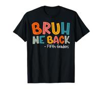 Bruh We Back Quinto Grado Primer Día De Quinto Grado Niño Niña Camiseta