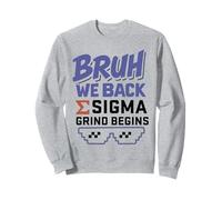 Bruh We Back/Sigma Grind comienza el divertido diseño de la generación alfa Sudadera