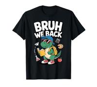 Bruh We Back To School Primer día de Escuela Dinosaurio T-Rex Camiseta