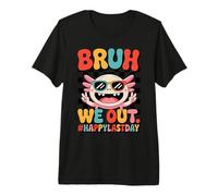 Bruh We out Last Day School Funny Axolotl Graduación Niños Camiseta Premium