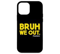 Bruh We Out Teachers Carcasa para iPhone 12 mini