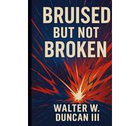 Bruised But Not Broken