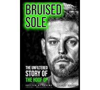 Bruised Sole: The Unfiltered Story Of The Hoof GP