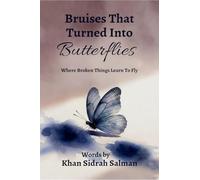 Bruises That Turned Into Butterflies: Where Broken Things Learn to Fly