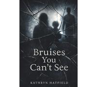 Bruises You Can't See