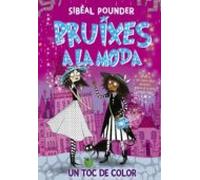 Bruixes A La Moda 3. Un Toc De Color