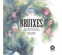 Bruixes: Deu relats de dones sàvies i màgiques de la nostra història (Llibres recopilatori)