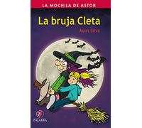 Bruja Cleta, La (La Mochila de Astor)