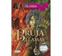 Bruja de las llamas: Princesas del Reino de la Fantasía 8 (Tea Stilton)