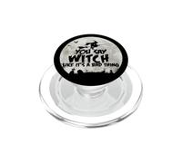 Bruja Montando Escoba Dices Bruja como si Fuera Algo Malo PopSockets PopGrip para MagSafe