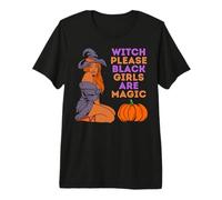 Bruja, por Favor, Las Chicas Negras Son Mujeres mágicas, Chicas de melanina Camiseta Premium