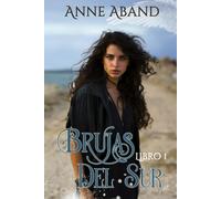 Brujas del sur. Libro 1: (Fantasía romántica con brujas y ángeles)