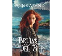 Brujas del Sur Libro 2: (Novela romántica con brujas y ángeles)
