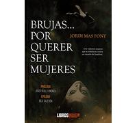 Brujas… por querer ser mujeres