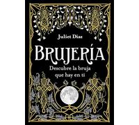 Brujería: Descubre la bruja que hay en ti (MAGIA)