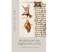 Brujería en los siglos XVI y XVII: La caza de brujas en Occidente (Historia de Inglaterra. Siglos XV-XVIII)