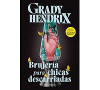 Brujería para chicas descarriadas (Biblioteca Grady Hendrix)