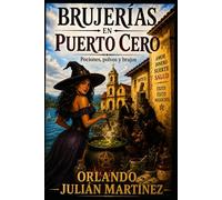 BRUJERIAS EN PUERTO CERO: Donde la ambición impera y la picardía factura (ZULÚ)