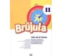 brujula 2: cuaderno de la tutoria (programa comprensivo de orien taci