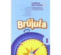 Brújula I (Cuaderno del alumno, 1º E.P.): Programa comprensivo de orientación para E.P.: 30 (Talleres Educativos)