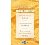 Brûlante Passion - Un Défi Impossible - Sous Le Charme Dun Millionnair