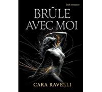 Brûle Avec Moi: La Promesse Qui Nous a Brisés: 1