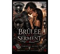 Brûlée par le Serment: Une dark romance brûlante entre amour, violence et loyauté