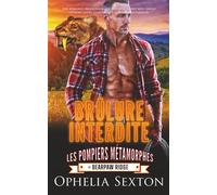 Brûlure Interdite: Une romance paranormale de seconde chance avec amour interdit entre clans rivaux et passion dangereuse. (Les Pompiers Métamorphes de Bearpaw Ridge)