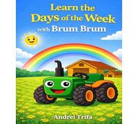 Brum Brum the Little Tractor: Learn the Days of the Week for Kids: A Fun Farm Story for Toddlers and Preschool Kids Ages 3-6